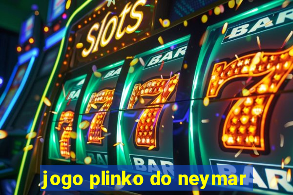 jogo plinko do neymar